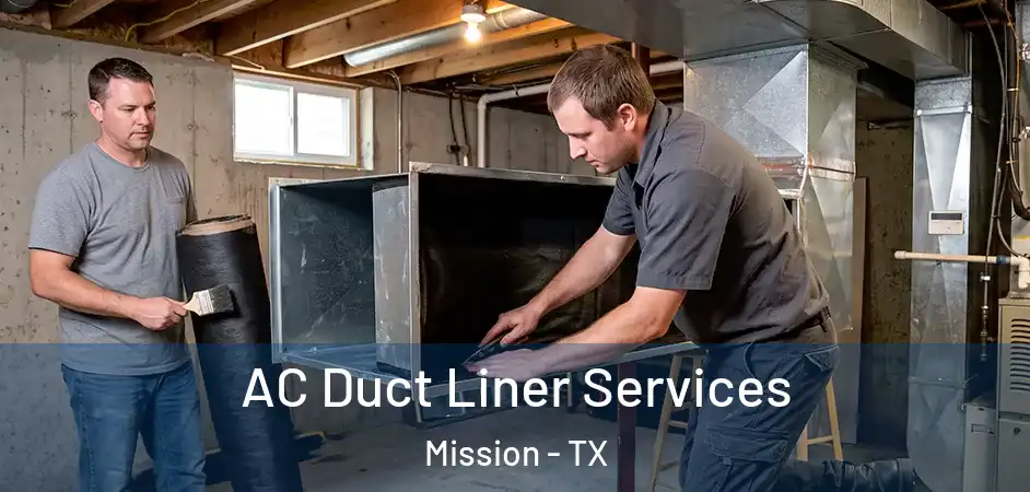AC Duct Liner Services Mission - TX