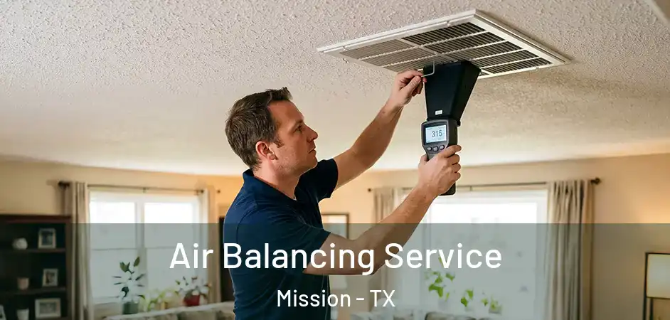  Air Balancing Service Mission - TX