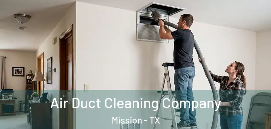  Air Duct Cleaning Company Mission - TX