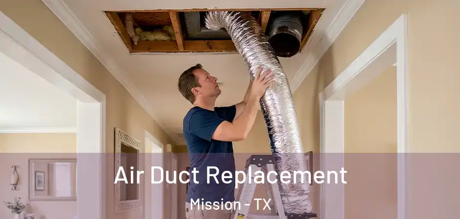  Air Duct Replacement Mission - TX