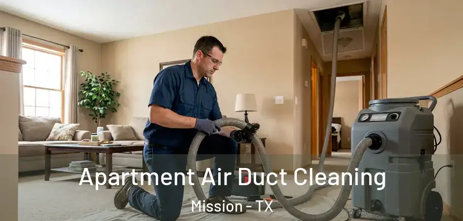  Apartment Air Duct Cleaning Mission - TX