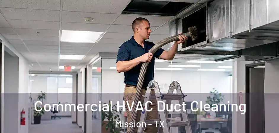 Commercial HVAC Duct Cleaning Mission - TX
