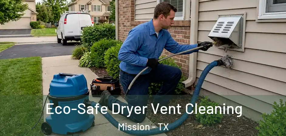  Eco-Safe Dryer Vent Cleaning Mission - TX
