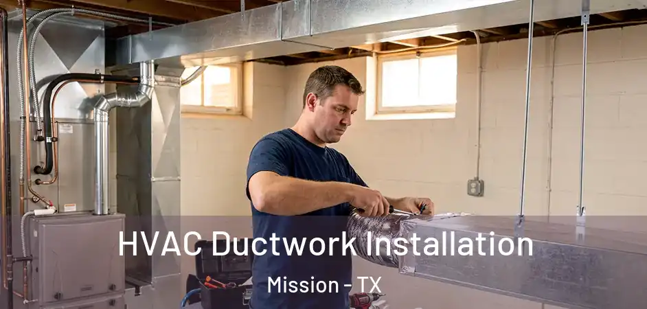  HVAC Ductwork Installation Mission - TX