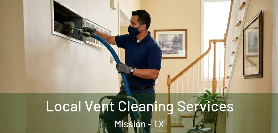  Local Vent Cleaning Services Mission - TX