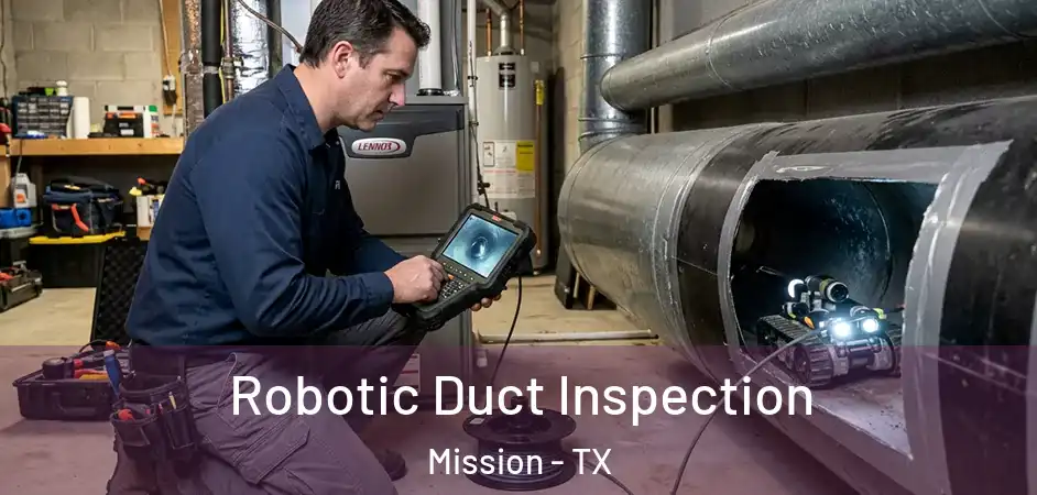  Robotic Duct Inspection Mission - TX